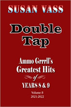 Load image into Gallery viewer, Double Tap: Ammo Grrrll’s Greatest Hits of Years 8 and 9 (Volume 8 2021-22)