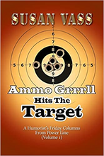 Load image into Gallery viewer, Ammo Grrrll Hits The Target: A Humorist&#39;s Friday Columns (Volume 1)
