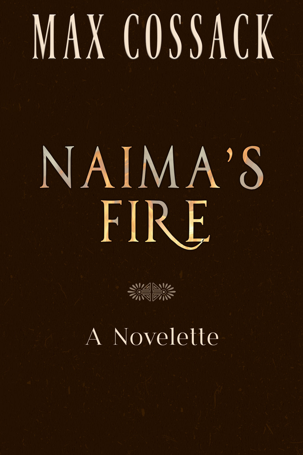 Naima's Fire: A Novelette